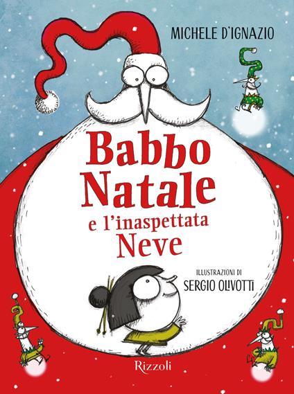 Babbo Natale e l'inaspettata Neve - Michele D'Ignazio,Sergio Olivotti - ebook