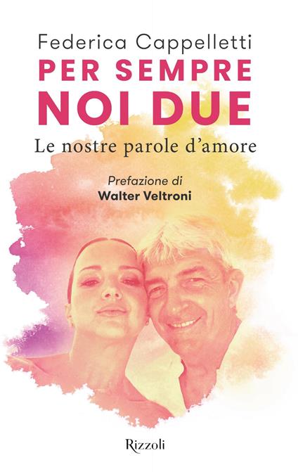 Per sempre, noi due - Federica Cappelletti - ebook