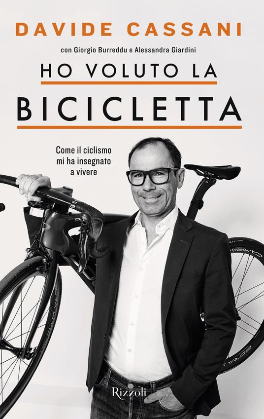Ho voluto la bicicletta. Come il ciclismo mi ha insegnato a vivere -  Burreddu, Giorgio - Cassani, Davide - Ebook - EPUB3 con Adobe DRM | IBS