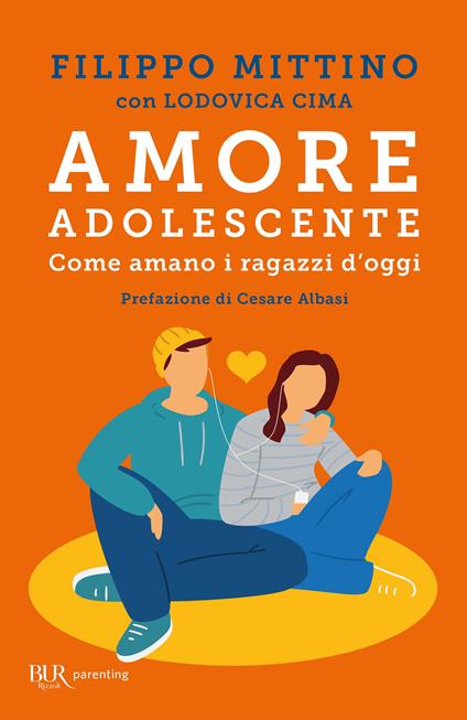 Amore adolescente. Come amano i ragazzi d'oggi - Lodovica Cima,Filippo Mittino - ebook