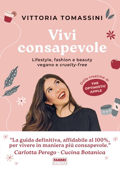 Vivi consapevole. Lifestyle, fashion e beauty vegano e cruelty-free - Vittoria Tomassini - ebook