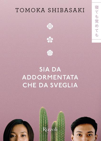 Sia da addormentata che da sveglia - Tomoka Shibasaki,Daniela Travaglini - ebook