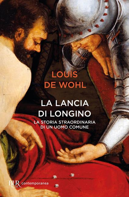 La lancia di Longino - Louis de Wohl,Elisabetta Ciaccia Zaffaroni - ebook