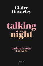 Talking at night. Ediz. italiana