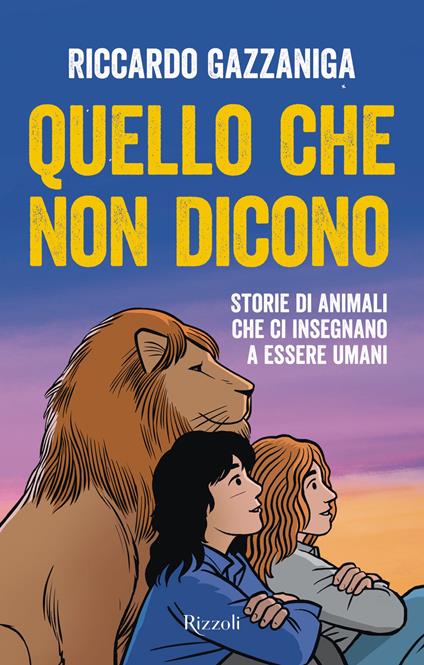 Quello che non dicono. Storie di animali che ci insegnano a essere umani - Riccardo Gazzaniga - ebook