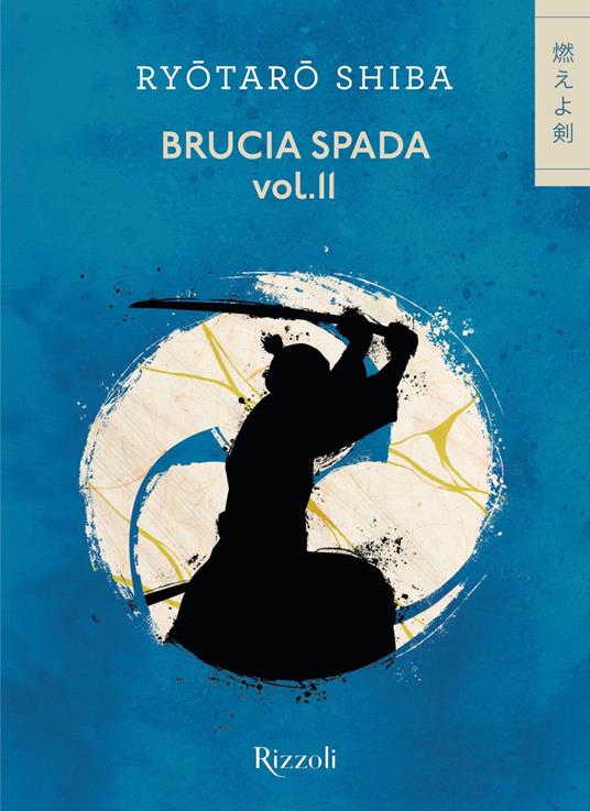 Brucia spada!. Vol. 2 - Ryotaro Shiba,Giuseppe Giordano - ebook