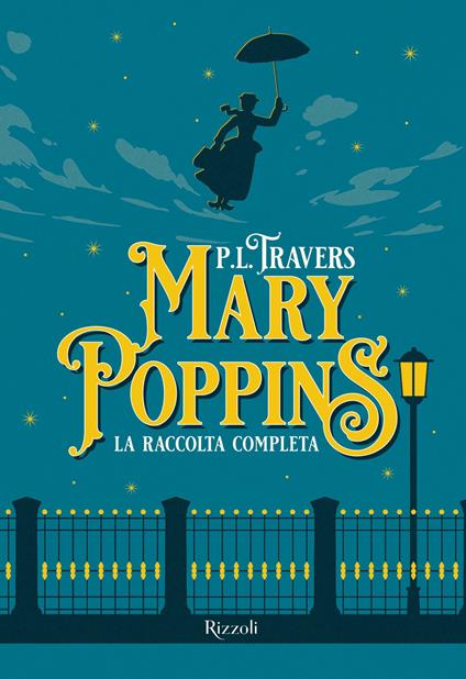 Mary Poppins. La raccolta completa - P. L. Travers,Marta Barone,Simona Mambrini,Anna Rusconi - ebook