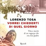 Vorrei chiederti di quel giorno