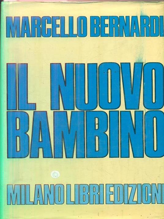 Il nuovo bambino - Marcello Bernardi - 2