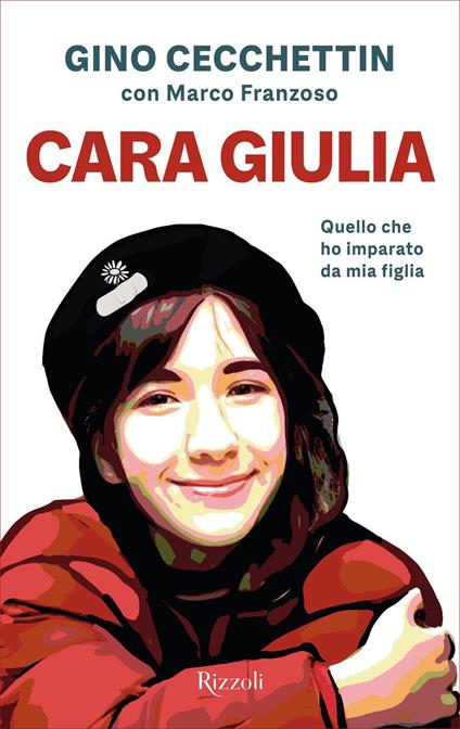 Cara Giulia. Quello che ho imparato da mia figlia - Gino Cecchettin,Marco Franzoso - ebook