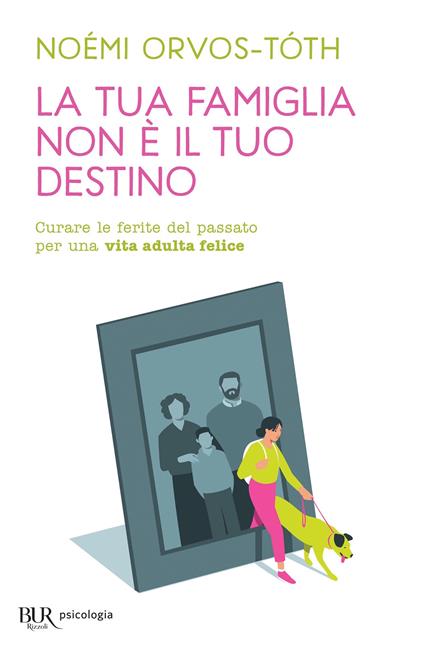 La tua famiglia non è il tuo destino - Noémi Orvos-Tóth - ebook