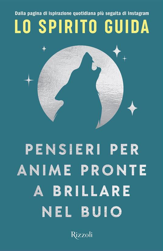 Pensieri per anime pronte a brillare nel buio - Lo Spirito Guida - ebook