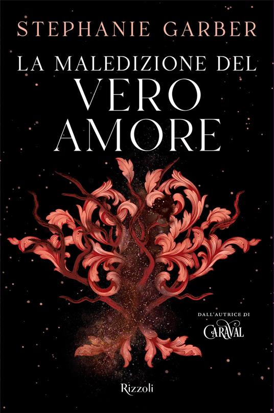 La maledizione del vero amore - Stephanie Garber,Maria Concetta Scotto di Santillo - ebook