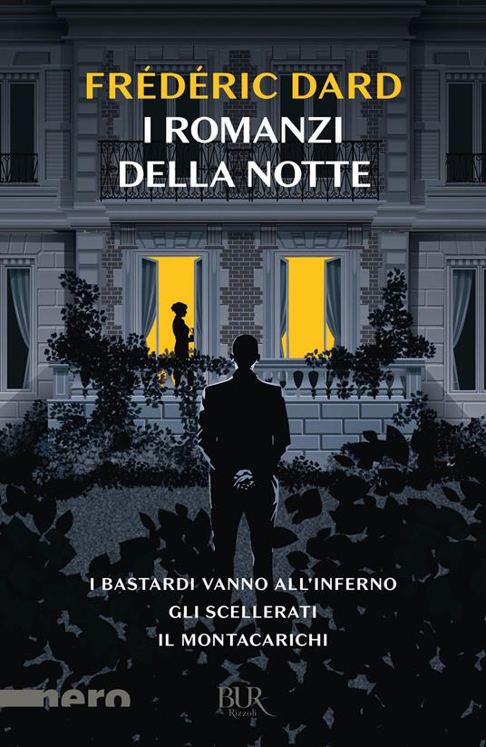 I romanzi della notte. I bastardi vanno all'inferno-Gli scellerati-Il montacarichi - Frédéric Dard,Elena Cappellini - ebook