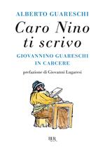 Caro Nino ti scrivo. Giovannino Guareschi in carcere