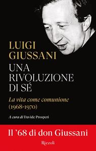 Una rivoluzione di sé. La vita come comunione (1968-1970)