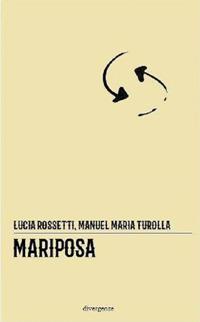 Mariposa - Lucia Rossetti,Manuel Maria Turolla - copertina