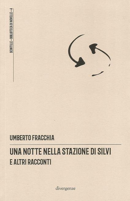 Una notte nella stazione di Silvi e altri racconti - Umberto Fracchia - copertina