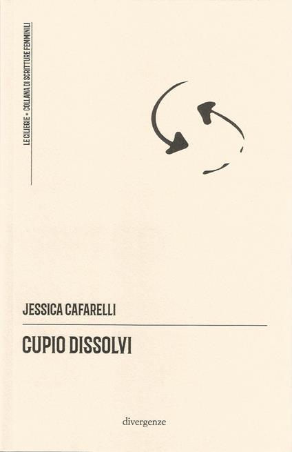Cupio dissolvi - Jessica Cafarelli - copertina