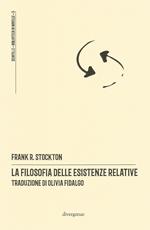 La filosofia delle esistenze relative