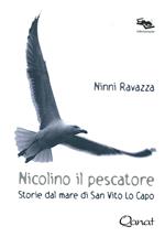 Nicolino il pescatore. Storie dal mare di San Vito Lo Capo