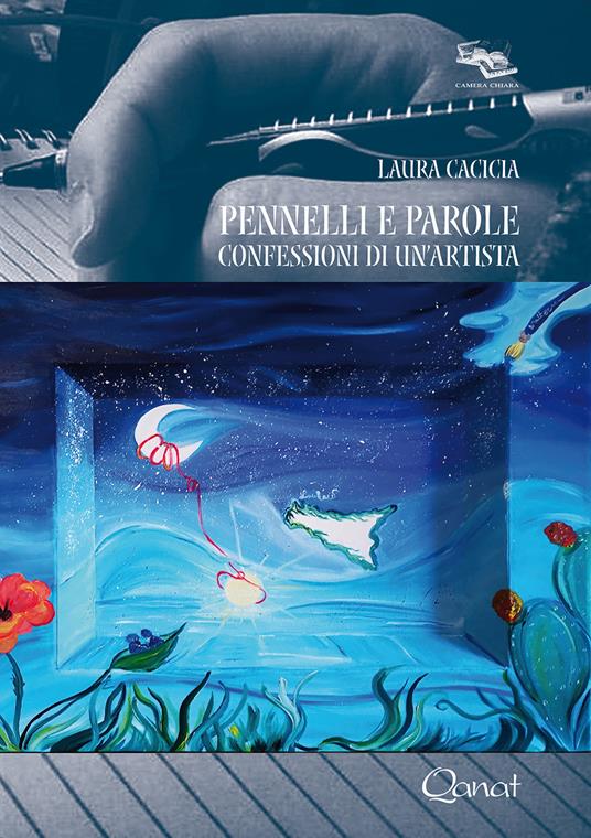 Pennelli e parole. Confessioni di un'artista - Laura Cacicia - copertina