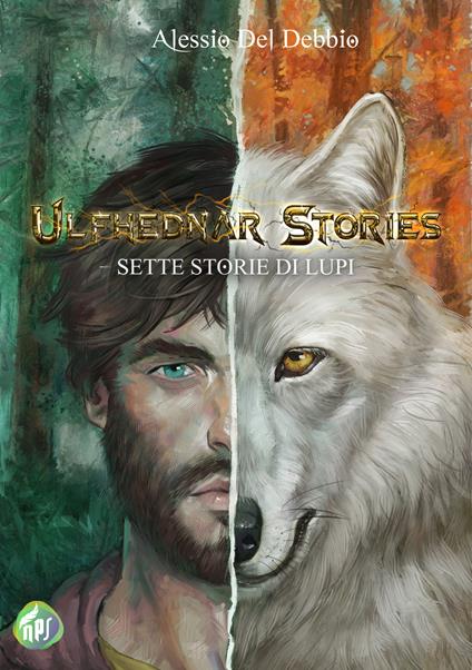 Ulfhednar stories. Sette storie di lupi - Alessio Del Debbio - copertina