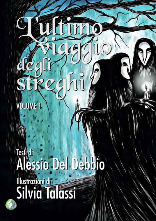 L'ultimo viaggio degli streghi. Vol. 1 - Alessio Del Debbio - copertina