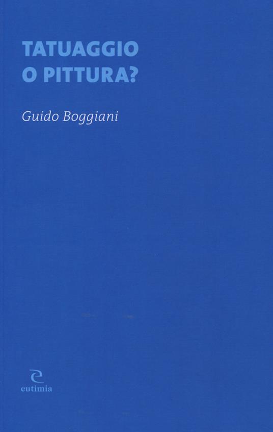 Tatuaggio o pittura? Studio intorno ad una curiosa usanza delle popolazioni indigene dell'antico Perù - Guido Boggiani - copertina