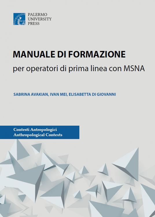 Manuale di formazione per operatori di prima linea con MSNA - Sabrina Avakian,Ivan Mei,Elisabetta Di Giovanni - copertina
