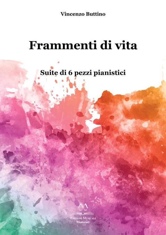 Frammenti di vita. Suite di 6 pezzi pianistici - Vincenzo Buttino - copertina