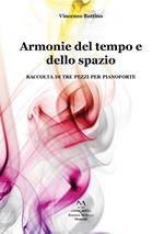 Armonie del tempo e dello spazio. Raccolta di tre pezzi per pianoforte