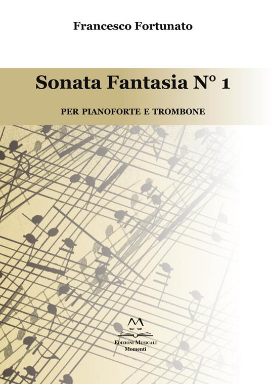 Sonata fantasia n. 1. Per pianoforte e trombone - Francesco Fortunato - copertina