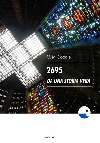 2695. Da una storia vera - M. M. Doodle - copertina