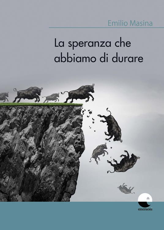 La speranza che abbiamo di durare - Emilio Masina - copertina