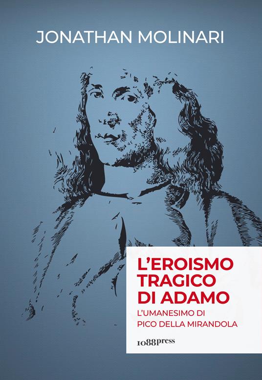 L' eroismo tragico di Adamo. L'umanesimo di Pico della Mirandola - Jonathan Molinari - copertina