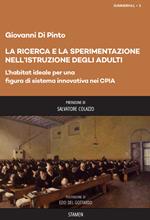 La ricerca e la sperimentazione dell'istruzione degli adulti. L'habitat ideale per una figura di sistema innovativa nei CPIA