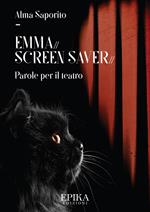 Emma. Screen saver. Parole per il teatro