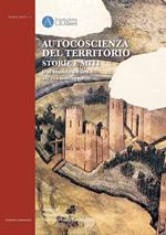 Autocoscienza del territorio. Storie e miti. Dal mondo antico all'età moderna