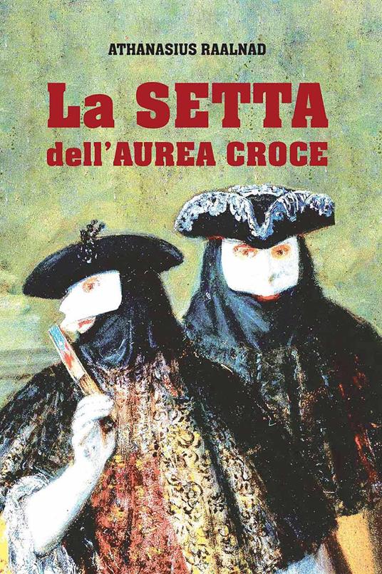 La setta dell'Aurea Croce - Athanasius Raalnad - copertina