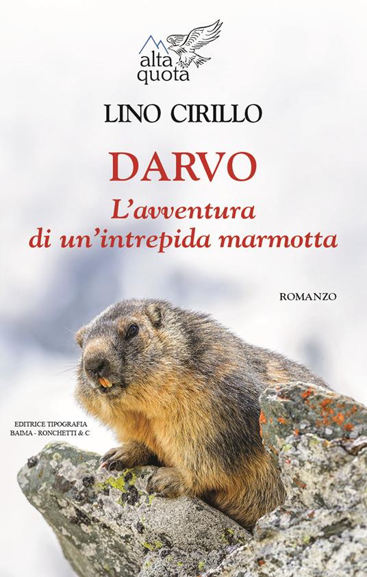 Darvo. L'avventura di un'intrepida marmotta - Lino Cirillo - copertina