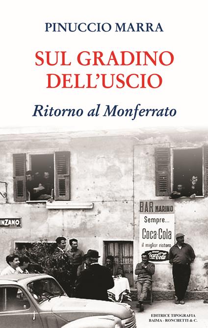 Sul gradino dell'uscio. Ritorno al Monferrato - Pinuccio Marra - copertina