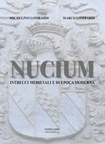 Nucium. Intrecci medievali di epoca moderna