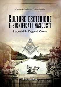 Culture esoteriche e significati nascosti. I segreti della Reggia di Caserta