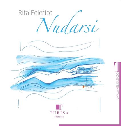 Nudarsi. Ediz. per la scuola - Rita Felerico - copertina