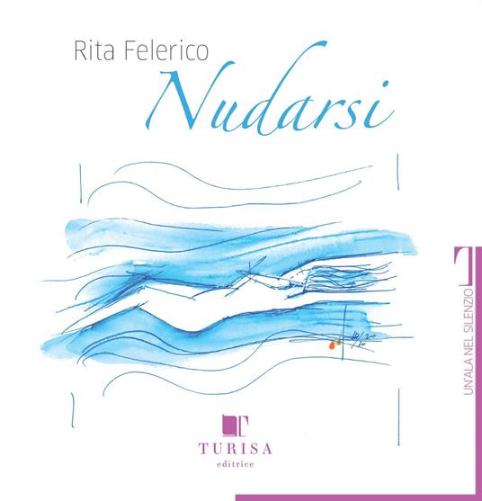 Nudarsi. Ediz. per la scuola - Rita Felerico - copertina