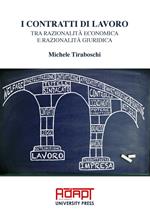 I contratti di lavoro tra razionalità economica e razionalità giuridica