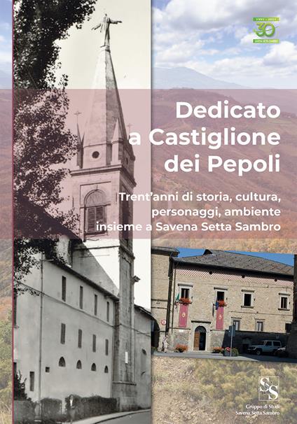 Dedicato a Castiglione dei Pepoli. Trent'anni di storia, cultura, personaggi, ambiente, insieme a Savena Setta Sambro - copertina