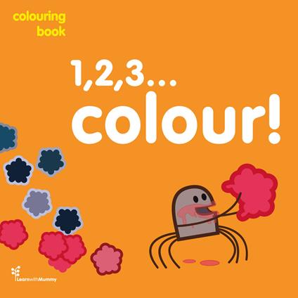 1,2,3... colour! Colouring book. Ediz. illustrata - Ardoq - copertina
