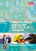 Manuale pratico sull'uso dei DPI di I, II e III categoria